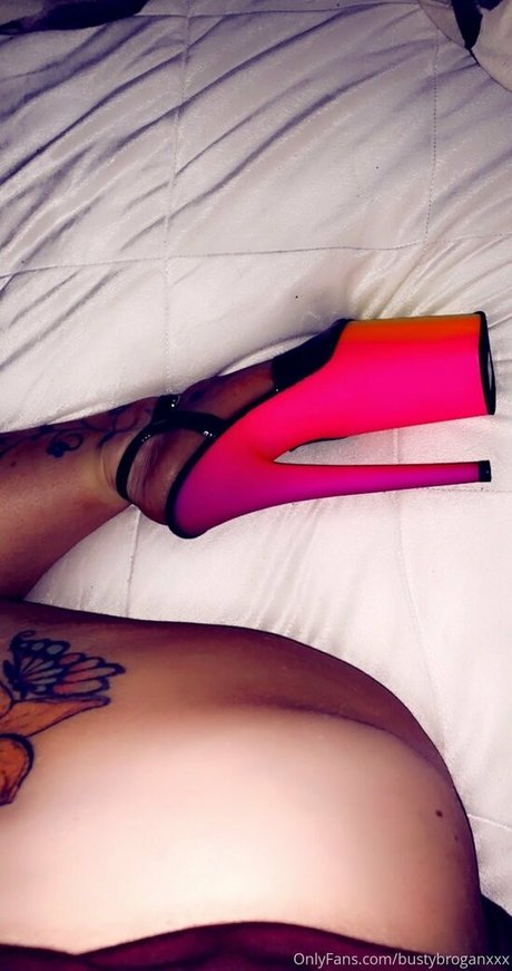 Bustybroganxxx